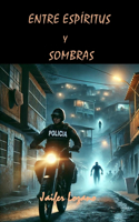 Entre Espíritus Y Sombras