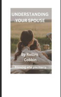 Understanding your spouse: Who did you marry?