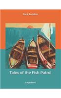 Tales of the Fish Patrol: Large Print