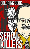Coloring Book Serial Killers: New kind of stress relief Coloring Book for adults