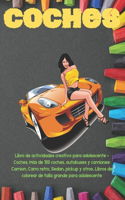 Libro de actividades creativo para adolescente - Coches. Más de 100 coches, autobuses y camiones: Camion, Carro retro, Sedan, pickup y otros. Libros de colorear de talla grande para adolescente