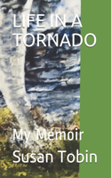 Life in a Tornado
