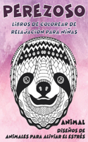 Libros de colorear de relajación para niñas - Diseños de animales para aliviar el estrés - Animal - Perezoso