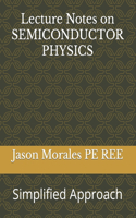 Lecture Notes on SEMICONDUCTOR PHYSICS