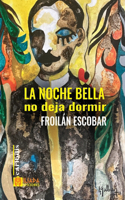 noche bella no deja dormir