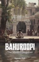 Bahuroopi â€“ The Master Disguiser