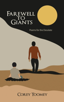 Farewell to Giants: Poems for the Desolate