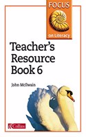 Focus on Literacy (42) â€“ Teacherâ€™s Resource Book 6: Maximum teacher support including half-termly and daily lesson plans and copymasters