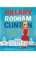 Hillary Rodham Clinton: Some Girls Are Born to Lead