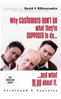 Why Customers Don't Do What They're Supposed to and What to Do about It