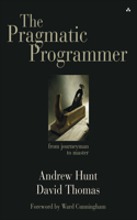 Pragmatic Programmer, The: From Journeyman to Master