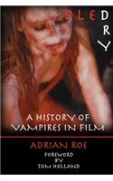 Bled Dry: A History Of Vampires In Film