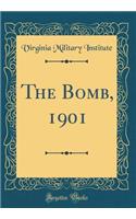 The Bomb, 1901 (Classic Reprint)