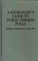 A Journalist's Guide to Public Opinion Polls