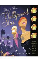 How to Be a Hollywood Star