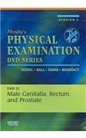 Mosby's Physical Examination Video Series: DVD 12: Male Genitalia, Rectum, and Prostate, Version 2