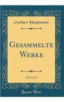 Gesammelte Werke, Vol. 2 of 6 (Classic Reprint)