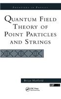 Quantum Field Theory Of Point Particles And Strings