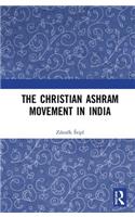 The Christian Ashram Movement in India