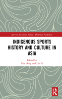 Indigenous Sports History and Culture in Asia