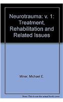 Neurotrauma: v. 1: Treatment, Rehabilitation and Related Issues