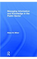 Managing Information and Knowledge in the Public Sector