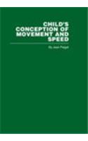 Child's Conception of Movement and Speed