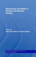 Democracy and Myth in Russia and Eastern Europe