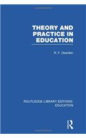 Theory & Practice in Education (RLE Edu K)