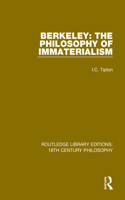 Berkeley: The Philosophy of Immaterialism