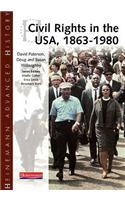 Heinemann Advanced History: Civil Rights in the USA 1863-1980