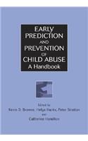 Early Prediction and Prevention of Child Abuse