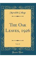 The Oak Leaves, 1926, Vol. 23 (Classic Reprint)