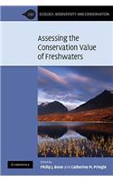 Assessing the Conservation Value of Freshwaters