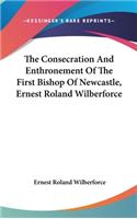 The Consecration And Enthronement Of The First Bishop Of Newcastle, Ernest Roland Wilberforce