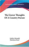 The Graver Thoughts Of A Country Parson