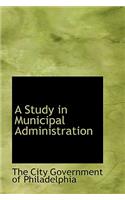 A Study in Municipal Administration