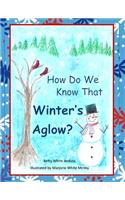 How Do We Know That Winter's Aglow?