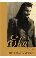 Eka: Volume III: On Our Own, 1943-1950