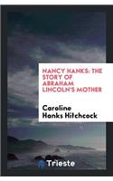 Nancy Hanks: The Story of Abraham Lincoln's Mother
