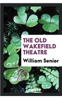 The Old Wakefield Theatre