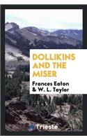 Dollikins and the Miser