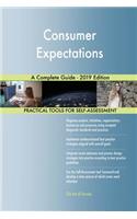 Consumer Expectations A Complete Guide - 2019 Edition