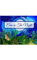 Even in The Night