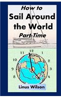 How to Sail Around the World Part-Time