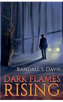 Dark Flames Rising