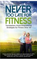 Never Too Late for Fitness-Volume One