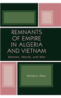 Remnants of Empire in Algeria and Vietnam