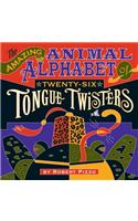 Amazing Animal Alphabet of Twenty-Six Tongue Twisters