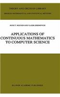 Applications of Continuous Mathematics to Computer Science